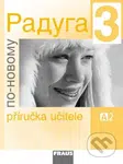 Raduga po novomu 3 - Příručka učitele - kniha z kategorie Jazykové učebnice a slovníky