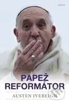 Papež reformátor - Austin Ivereigh - kniha z kategorie Křesťanství
