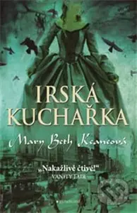 Irská kuchařka - Mary Beth Keane - kniha z kategorie Společenská beletrie