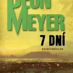 7 dní - Deon Meyer - kniha z kategorie Detektivky, thrillery a horory