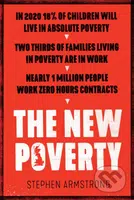 New Poverty - Stephen Armstrong - kniha z kategorie Humanitní a společenské vědy