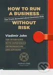 How to run a business without risk (The Truth Revealed about Business Risk) - kniha z kategorie Byznys a management