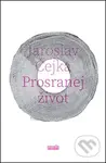 Prosranej život - Jaroslav Čejka - kniha z kategorie Beletrie