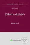 Zákon o dráhách ((č. 266/1994 Sb.) Komentář) - Jiří Lojda