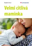 Velmi citlivá maminka - Brigitte Schorr - kniha z kategorie Vztahy a rodina