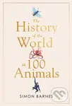 History of the World in 100 Animals - Simon Barnes - kniha z kategorie Historie