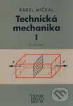 Technická mechanika I (Čtvrté vydání) - Karel Mičkal - kniha z kategorie Střední školy