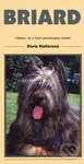 Briard - Všetko, čo o ňom potrebujete vedieť - Doris Kieferová - kniha z kategorie Chov psů