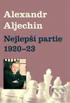 Nejlepší partie 1920-1923 - Alexandr Alechin - kniha z kategorie Individuální sporty
