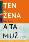 Ten žena a ta muž - Pavel Kohout, Pavel Růt (ilustrátor) - kniha z kategorie Společenská beletrie