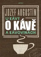 U kávy o kávě a kávovinách (Defekt) - Jozef Augustín