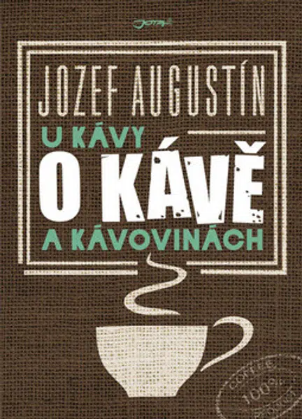U kávy o kávě a kávovinách (Defekt) - Jozef Augustín