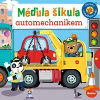 MÉĎULA ŠIKULA AUTOMECHANIKEM – Obrázky s pohyblivými prvky (Defekt) - Benji Davies