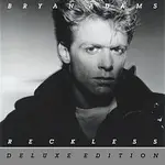 Bryan Adams – Reckless [30th Anniversary / Deluxe Edition]
