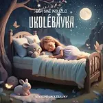 Magické Ukolébavky – Ukolébavka (Dětské Kouzlo)