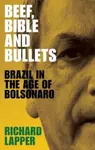 Beef, Bible and Bullets - Richard Lapper
