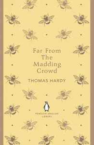 Far From the Madding Crowd - Thomas Hardy