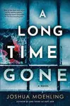Long Time Gone - Joshua Moehling