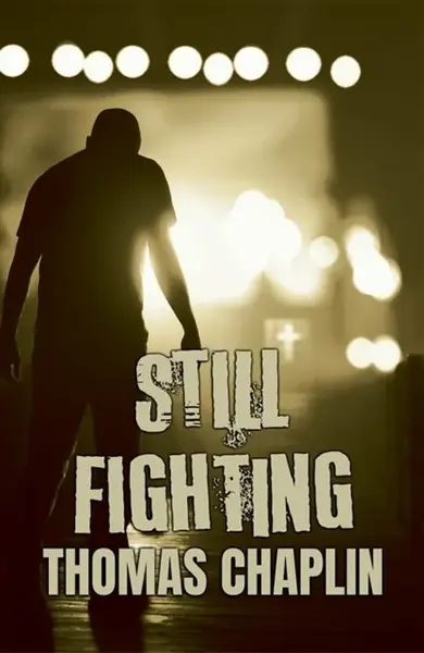 Still Fighting - Thomas Chaplin