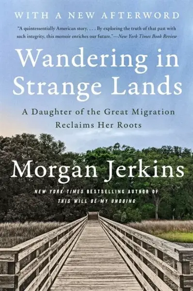 Wandering in Strange Lands - Morgan Jerkins