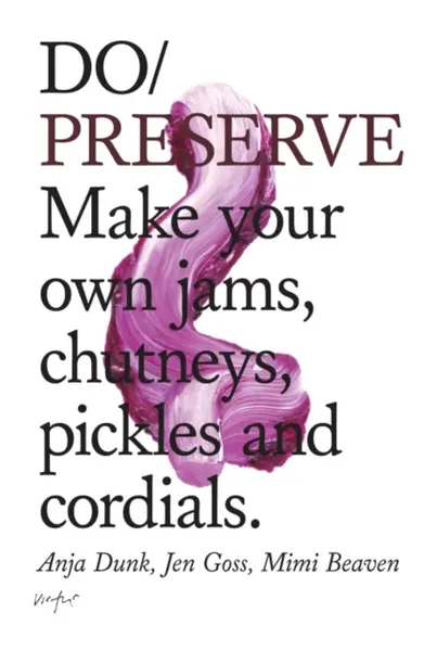 Do Preserve - Anja Dunk, Mimi Beaven