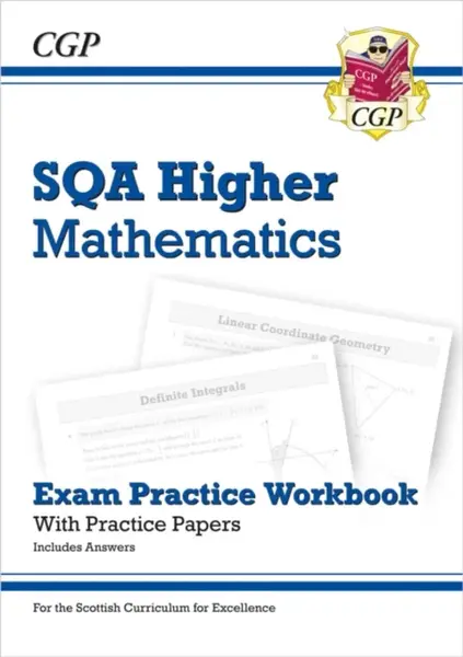 CfE Higher Maths: SQA Exam Practice Workbook - includes Answers - CGP Books