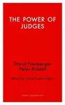The Power of Judges - Peter Riddell, David Neuberger, Claire Fosterâ€“gilbert