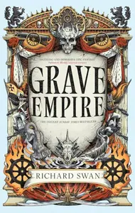 Grave Empire - Richard Swan