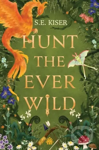 Hunt the Ever Wild - S.E. Kiser