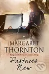Pastures New - Margaret Thornton