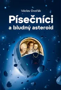 Písečníci a bludný asteroid - Václav Dvořák, Jakub Cenkl