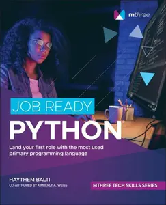 Job Ready Python - Haythem  Balti, Kimberly A. Weiss
