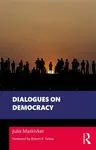 Dialogues on Democracy - Julia  Maskivker