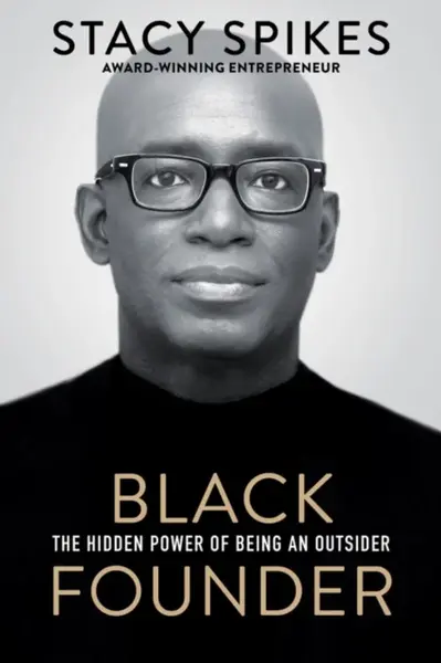 Black Founder - Stacy Spikes