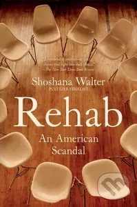 Rehab (An American Scandal) - Shoshana Walter