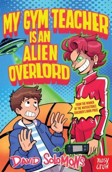 My Gym Teacher Is an Alien Overlord - David Solomons