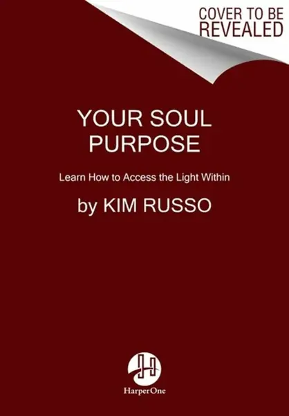 Your Soul Purpose - Kim Russo