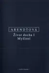 Život ducha I - Hannah Arendtová