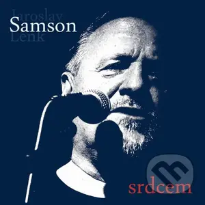 Lenk Jaroslav Samson: Srdcem