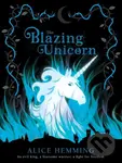 The Blazing Unicorn - Alice Hemming
