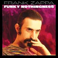 Frank Zappa – Funky Nothingness CD