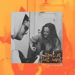TYNA, RODAN – Isn't It That Hard