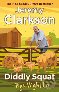 Diddly Squat Pigs Might Fly - Jeremy Clarkson