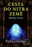 Cesta do nitra Země (Druhý tunel) - Radu Cinamar - kniha z kategorie Záhady a paranormální jevy