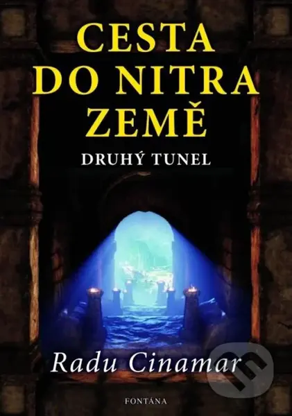 Cesta do nitra Země (Druhý tunel) - Radu Cinamar - kniha z kategorie Záhady a paranormální jevy