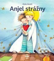 Anjel strážny, môj úžasný priateľ - Ezio Aceti, Silvia Oriana Colombová (ilustrátor) - kniha z kategorie Pro děti