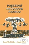 Poslední průvodce Prahou - Ivan Diviš