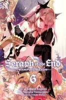 Seraph of the End, Vol. 06 - Takaya Kagami
