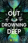 Out of the Drowning Deep - A.C Wise - kniha z kategorie Sci-fi