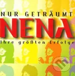 Nena: Nur Getraumt - Ihre  Grossten Erfolge - Nena